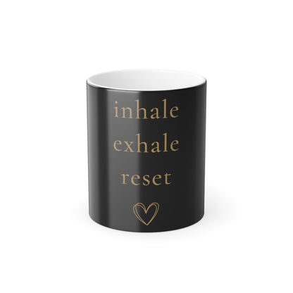 "inhale exhale reset" Color-Changing Mug 11oz