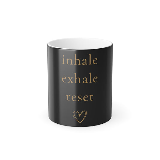 "inhale exhale reset" Color-Changing Mug 11oz