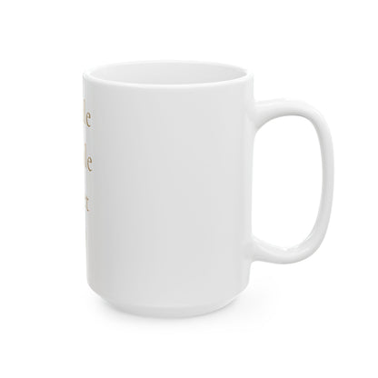 Mindfulness Ceramic Mug (11oz & 15oz)
