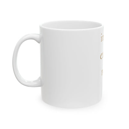 Mindfulness Ceramic Mug (11oz & 15oz)