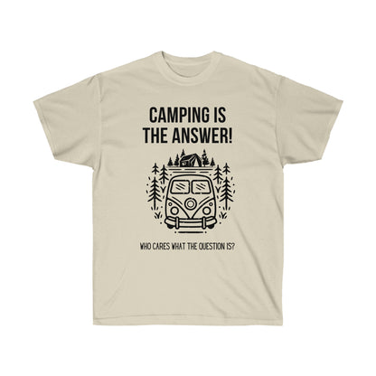 Camiseta unisex "Camping Is The Answer"