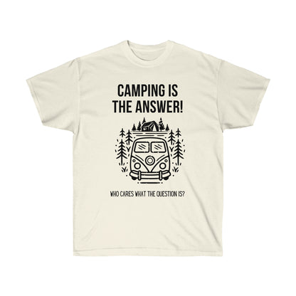 Camiseta unisex "Camping Is The Answer"